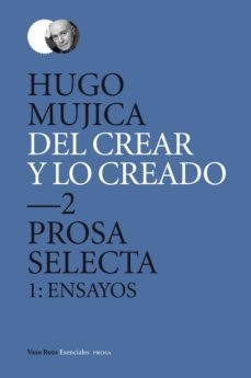 Del crear y lo creado 2 - Mujica Hugo