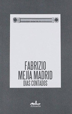 Días contados - Fabrizio Mejía Madrid