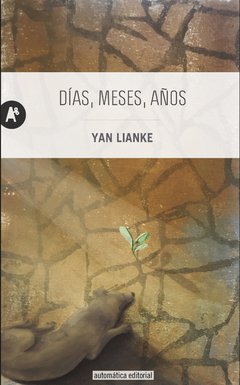 Días, meses, años - Yan Lianke