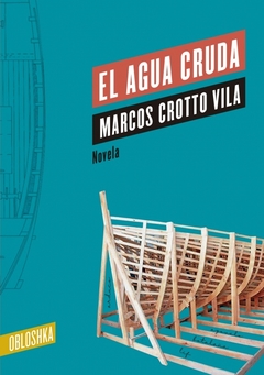 El agua cruda - Marcos Crotto Vila