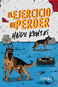 El ejercicio de perder - Haidu Kowski