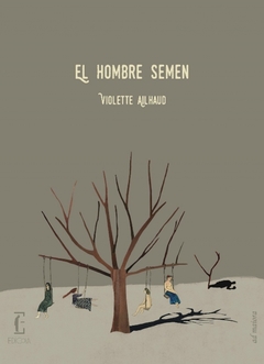 El hombre semen - Violette Ailhaud