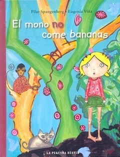 El Mono no come bananas - Pilar Spangenberg