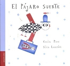 El pájaro suerte - Cecilia Pisos-Silvia Lenardón