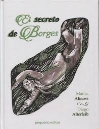 El secreto de Borges - Matías Alinovi-Diego Alterleib