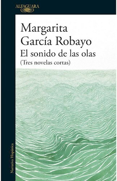 El sonido de las olas - Margarita García Robayo