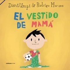 El vestido de mamá - Dani Umpi-Rodrigo Moraes