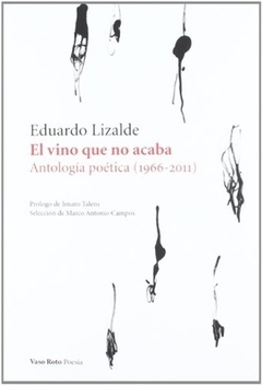 El vino que no acaba - Eduardo Lizalde