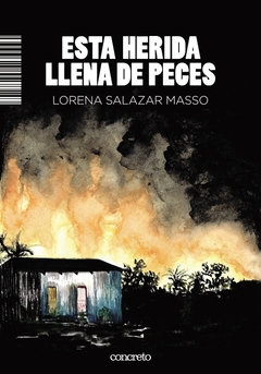 Esta herida llena de peces - Lorena Salazar Masso