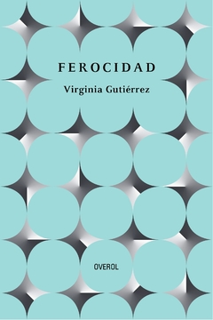 Ferocidad - Virginia Gutiérrez