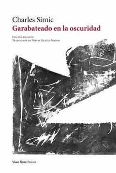 Garabateado en la oscuridad - Simic Charles