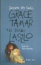 Grace, Tamar & el divino Laszlo - Deborah Kay Davies