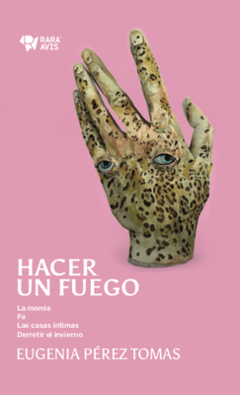 Hacer un fuego - Eugenia Pérez Tomas