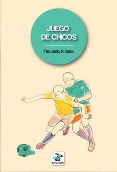 Juego de chicos - Facundo R. Soto