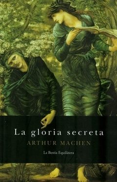 La gloria secreta - Arthur Machen