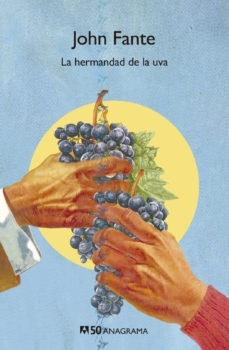 La hermandad de la uva - John Fante