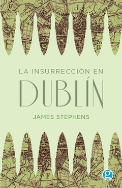 La insurrección en Dublín - James Stephens