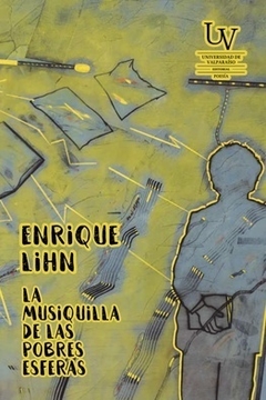 La Musiquilla de las pobres esferas - Enrique Lihn