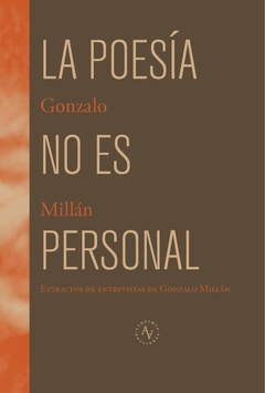 La poesía no es personal - Gonzalo Millán