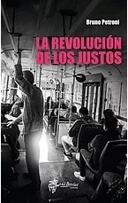 La revolución de los justos - Bruno Petroni