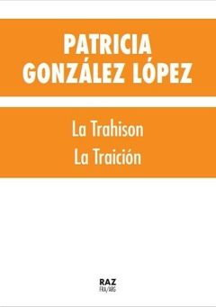 La Traición - Patricia Gonzalez Lopez