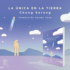 La única en la tierra - Chung Serang