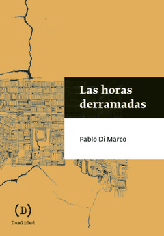 Las horas derramadas - Pablo Di Marco