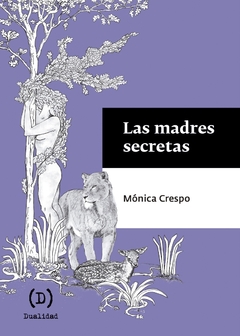 Las madres secretas - Mónica Crespo