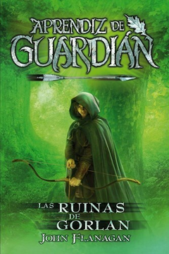 Las ruinas de Gorlan-Aprendiz de Guardian #1 - John Flanagan