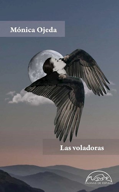 Las voladoras - Mónica Ojeda