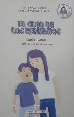 Leer para sanar – El club de los hermanos - Edmée Pardo