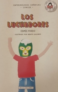 Leer para sanar – Los luchadores - Edmée Pardo