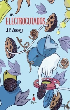 Los electrocutados - J.P. Zooey