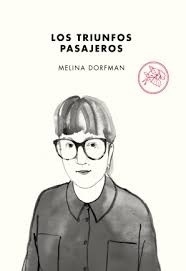 Los triunfos pasajeros - Melina Dorfman