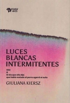 Luces blancas intermitentes - Giuliana Kiersz