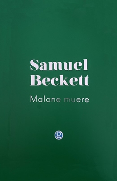 Malone muere - Samuel Beckett