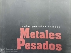 Metales pesados - Yanko González