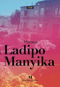 Morayo - Sarah Ladipo Manyika