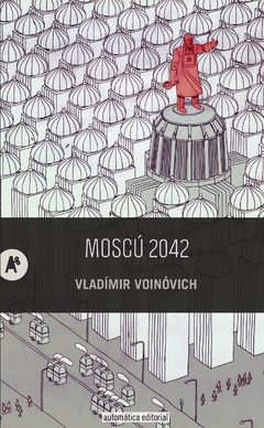 Moscú 2042 - Vladimir Voinovich