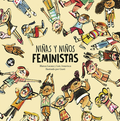 Niñas y niños feministas - Blanca Lacasa & Luis Amavisca