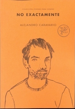 No exactamente - Alejandro Caravario