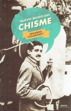 Nuevo museo del chisme - Edgardo Cozarinsky