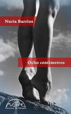 Ocho centímetros - Nuria Barrios