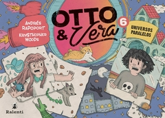 Otto y Vera 6: Universos Paralelos - Andrés Rapoport & Krysthopher Woods