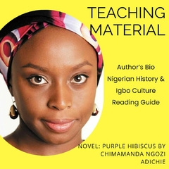 Teaching Material: Purple Hibuscus by Chimamanda Ngozi Adichie