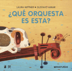 ¿Qué orquesta es esta? - Laura Wittner-Gustavo Aimar