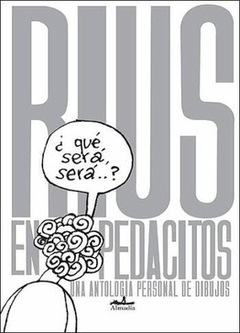 Rius en pedacitos - Eduardo del Río Rius