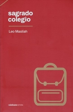 Sagrado colegio - Leo Masliah Haim