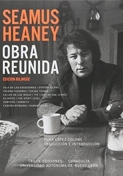 Seamus Heaney. Obra reunida - Seamus Heaney