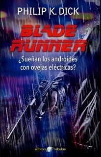 ¿Sueñan los androides con ovejas eléctricas?-Blade Runner - Philip K. Dick